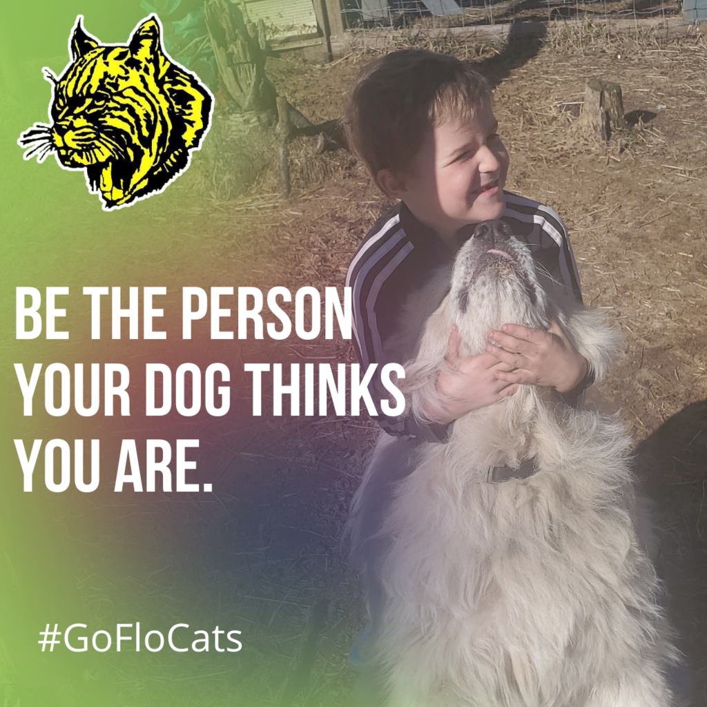 Be the person your dog thinks you are.  #GoFloCats
