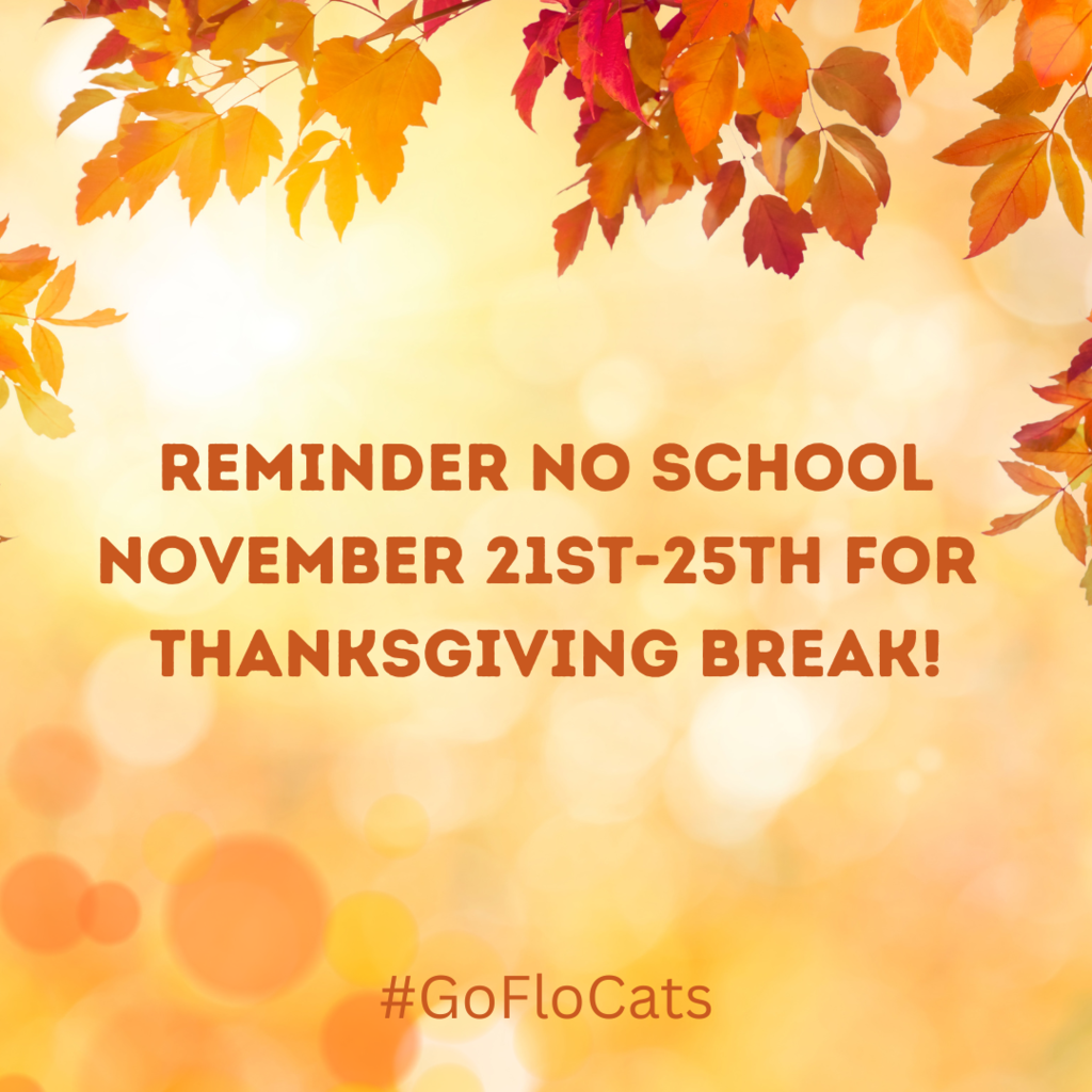 Reminder No School November 21st-25th for  Thanksgiving Break!