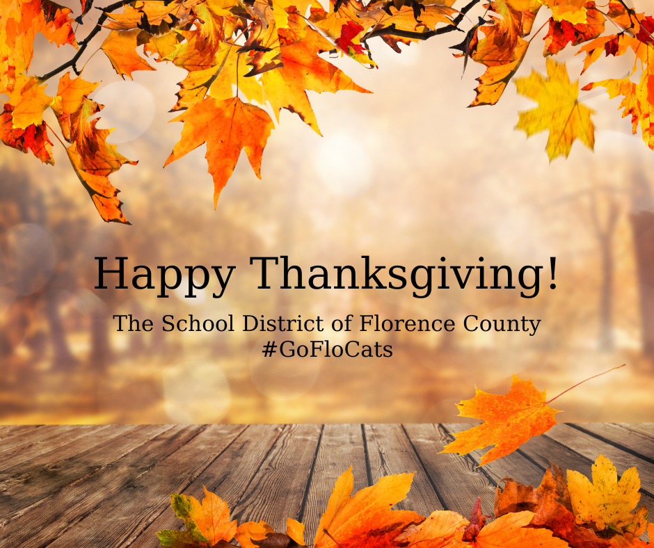 Happy Thanksgiving! The School District of Florence County