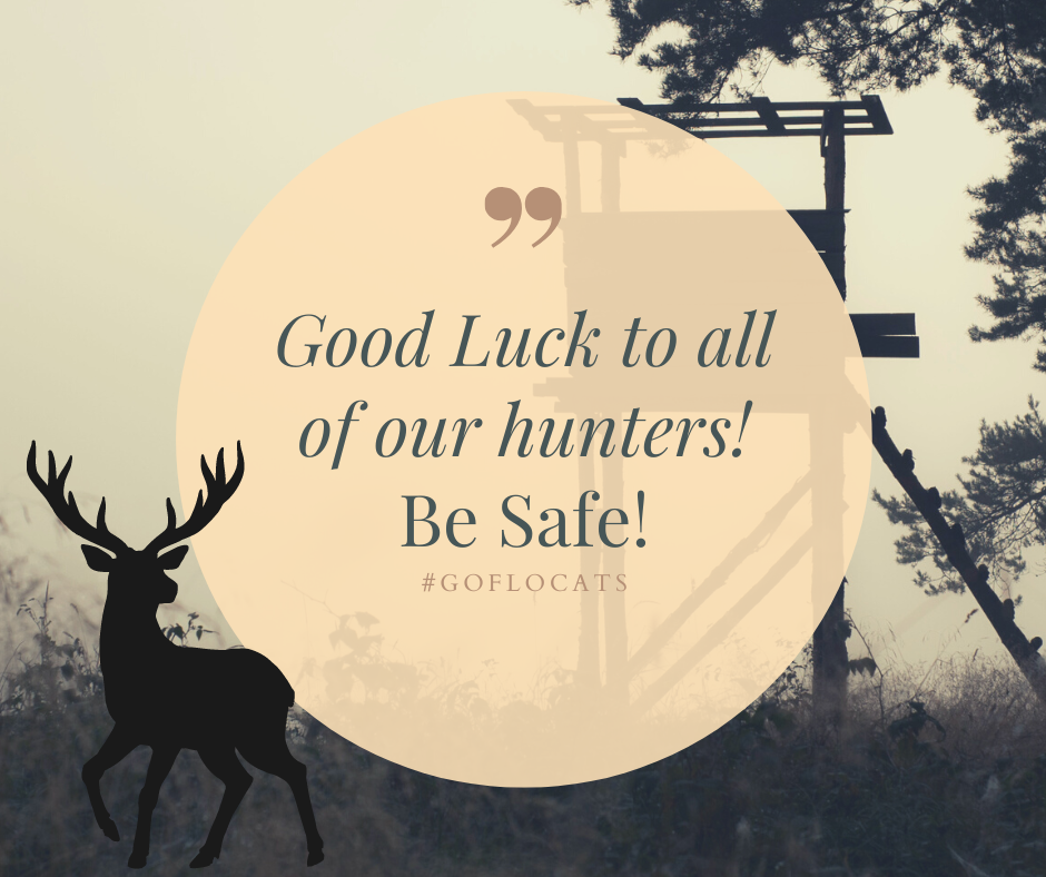Good Luck to all of our hunters! Be Safe! #GoFloCats