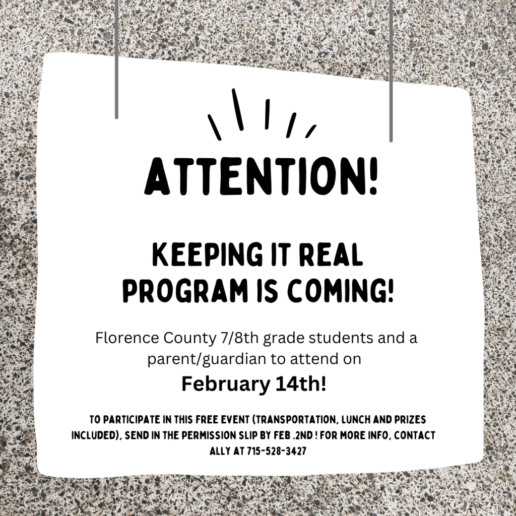 Keeping It Real is designed to help students recognize the risks & consequences of drug & alcohol related activity.  This program is for 7th & 8th graders and parent/significant adult. The event will be on February 14th from 12-3p at NWTC-Aurora Site.  #GoFloCats